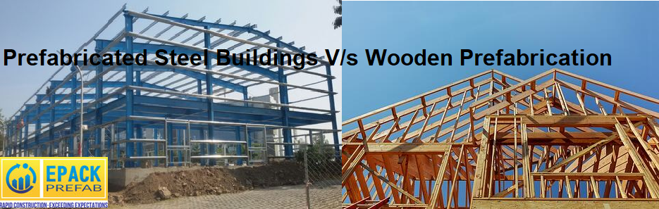 prefab steel structure vs wood