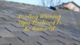 Roofing Warning Signs You Need To Be Aware Of